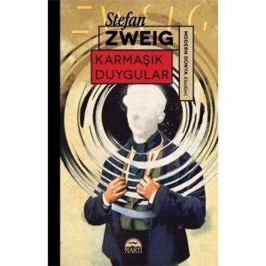 Martı Karmaşık Duygular Stefan Zweig