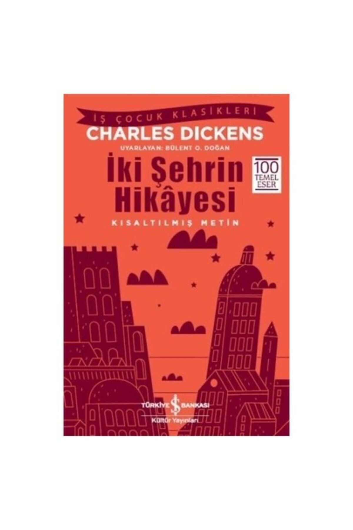 Iş Bankası Kültür Charles Dickens Iki Şehrin Hikayesi