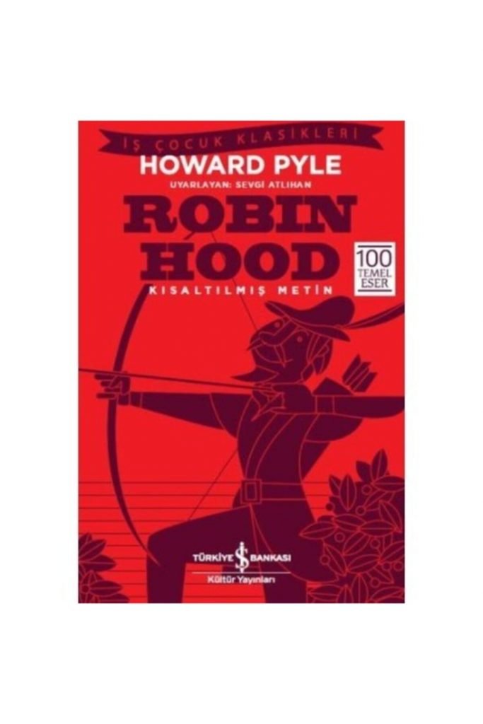 Iş Bankası Howard Pyle Robin Hood Kısaltılmış Metin