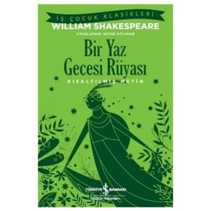 Iş Bankası William Shakespeare Bir Yaz Gecesi Rüyası Kısaltılmış Metin