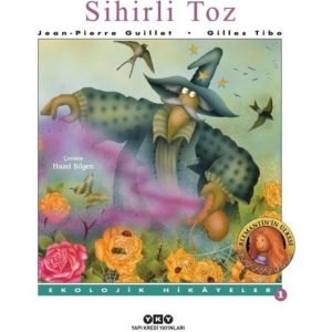 Jean-pıerre Guıllet Sihirli Toz Çocuk - Resimli Öykü