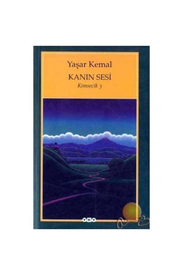 Yaşar Kemal Kanın Sesi / Kimsecik 3- Roman