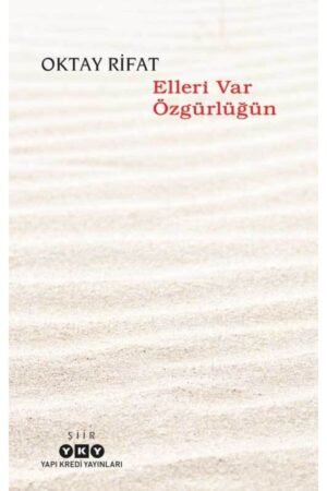 Oktay Rifat Elleri Var Özgürlüğün