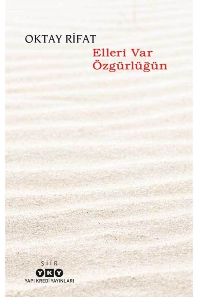 Oktay Rifat Elleri Var Özgürlüğün