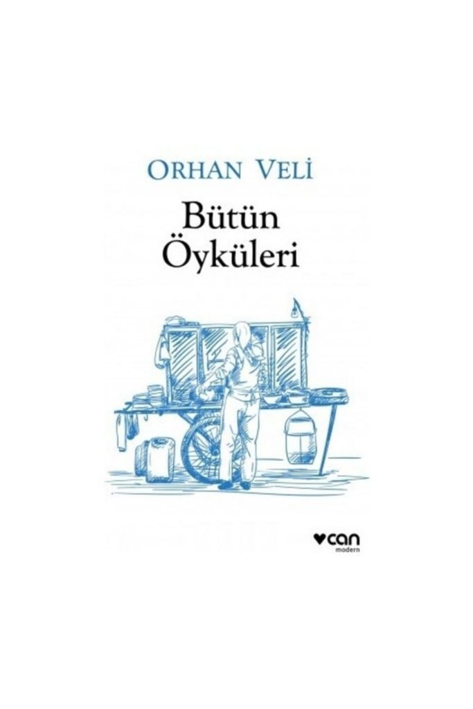 Orhan Veli Bütün Öyküleri