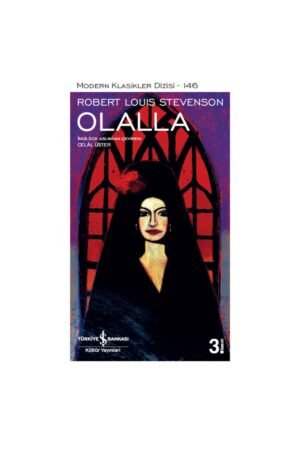 Iş Kültür Olalla - Modern Klasikler Robert Louis Stevenson