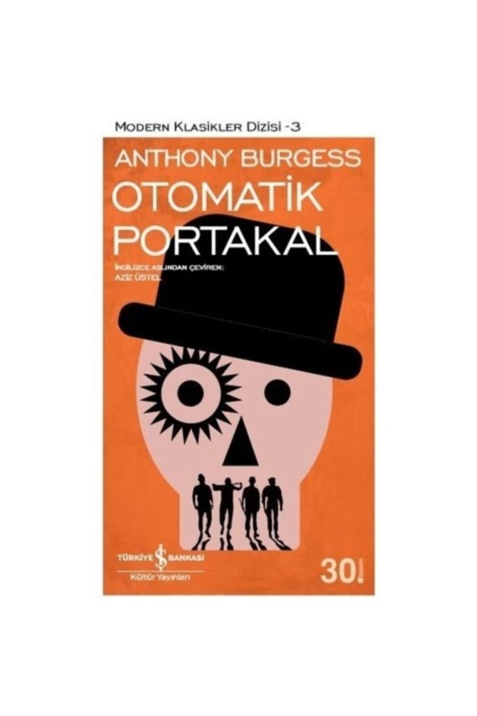 Iş Kültür Anthony Burgess Otomatik Portakal