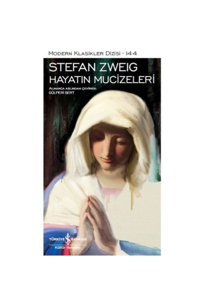 Iş Kültür Stefan Zweig Hayatın Mucizeleri - Modern Klasikler