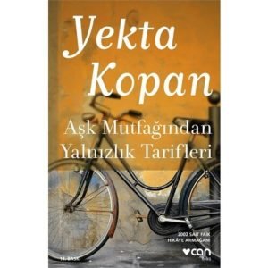 Can Sanat Yekta Kopan Aşk Mutfağından Yalnızlık Tarifleri (Yeni Kapak)