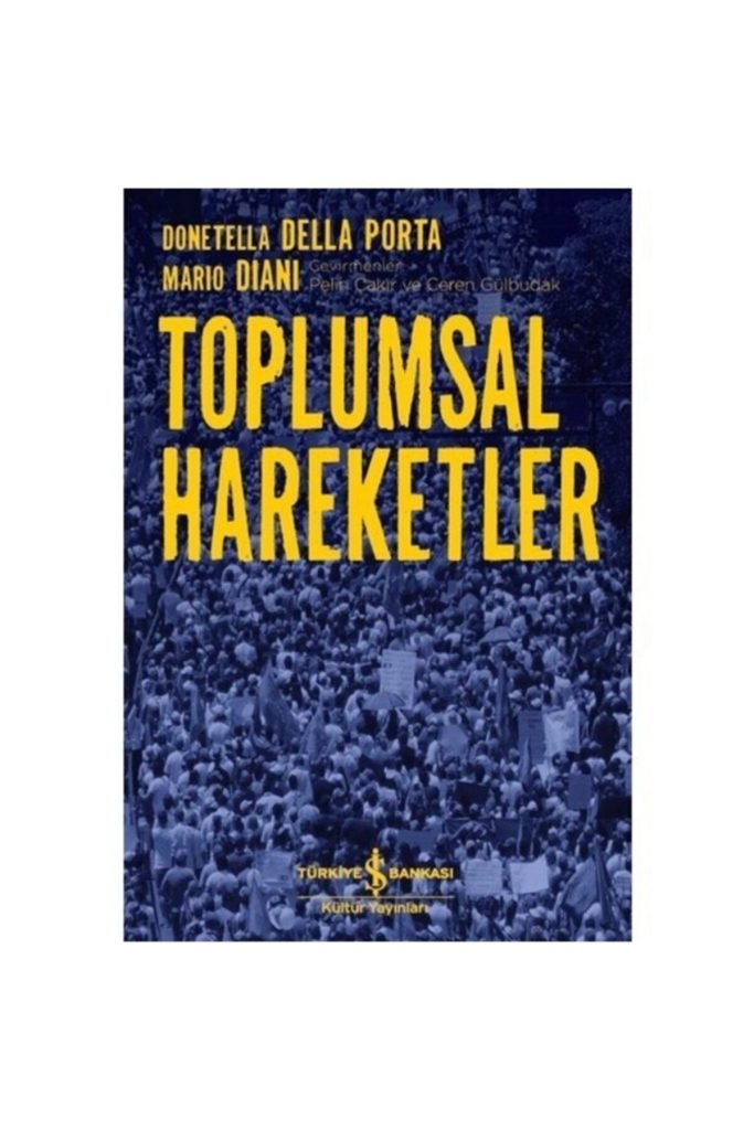 Iş Kültür Mario Diani Donetella Della Porta Toplumsal Hareketler