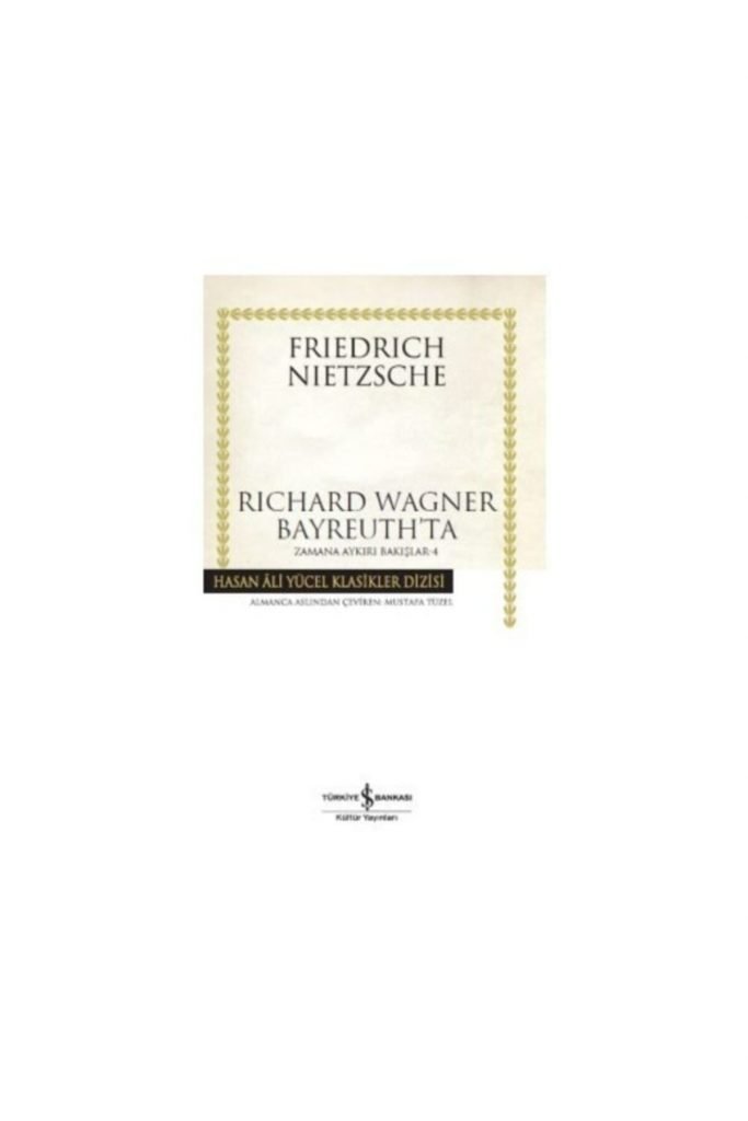 Richard Wagner Bayreuth’ta Zamana Aykırı Bakışlar