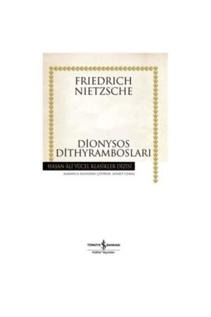 Iş Kültür Friedrich Nietzsche Hasan Ali Yücel Klasikleri - Dionysos Dithyrambosları