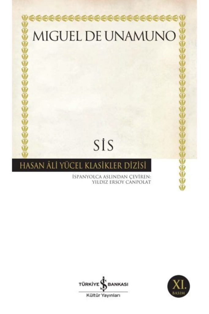 Iş Kültür Miguel De Unamuno Sis - Hasan Ali Yücel Klasikleri