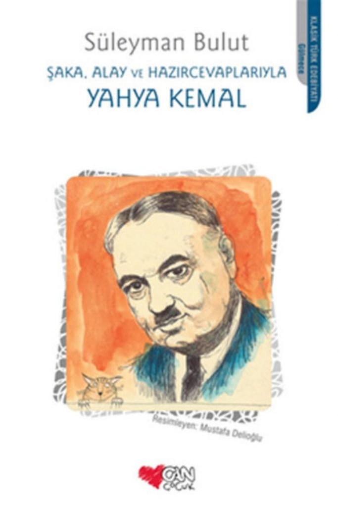 Can Sanat Şaka Alay Ve Hazır Cevaplarıyla Yahya Kemal-Süleyman Bulut