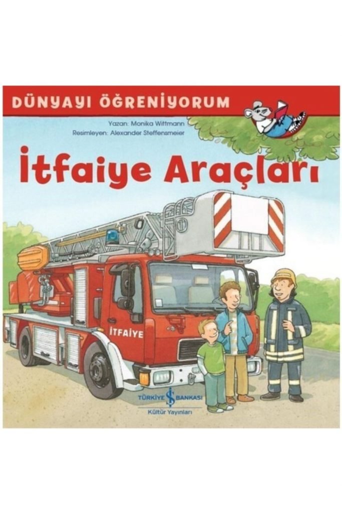 Iş Kültür Itfaiye Araçları Dünyayı Öğreniyorum