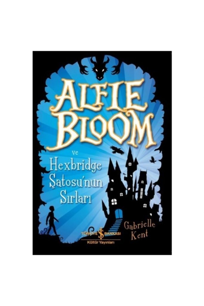 Iş Kültür Alfie Bloom Ve Hexbridge Şato Sunun Sırları Gabrielle Kent