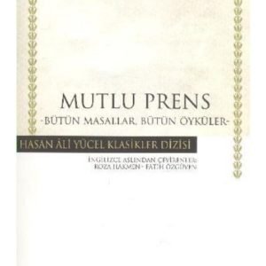 Iş Kültür Mutlu Prens-Bütün Masallar. Bütün Öyküler(k.kapak)