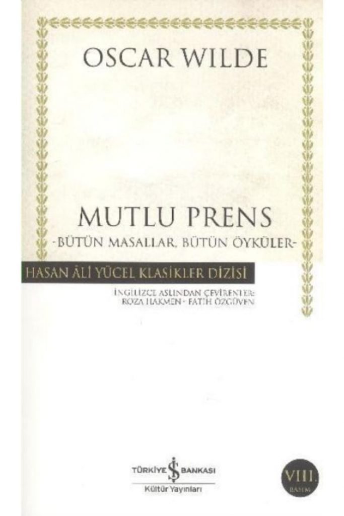 Iş Kültür Mutlu Prens-Bütün Masallar. Bütün Öyküler(k.kapak)