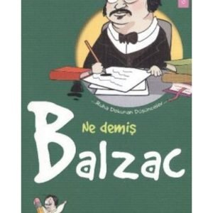 Ruha Dokunan Düşünceler-09: Ne Demiş Balzac