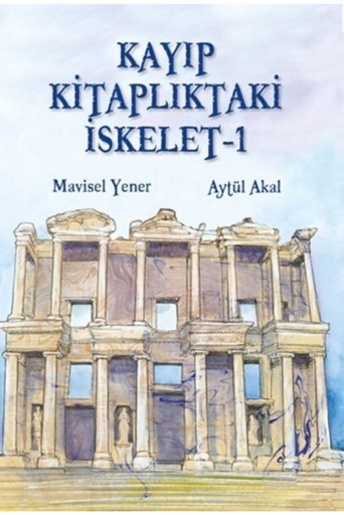 Kayıp Kitaplıktaki Iskelet 1 Aytül Akal, Mavisel Yener