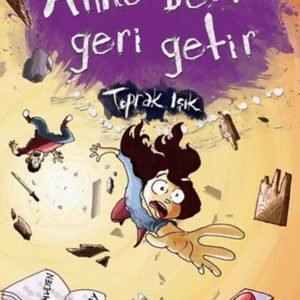 Toprak Işık Anne Beni Geri Getir