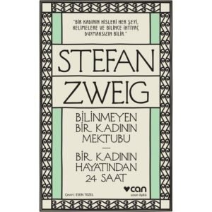 Can Sanat Bilinmeyen Bir Kadının Mektubu Stefan Zweig
