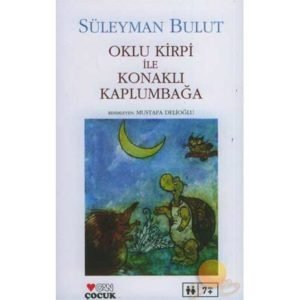 Can Çocuk Yayınları Süleyman Bulut Oklu Kirpi Ile Konaklı Kaplumbağa