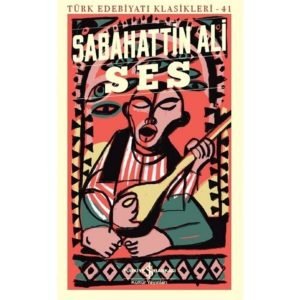 Iş Kültür Yayınları Ses Sabahattin Ali Türk Edebiyatı Klasikleri