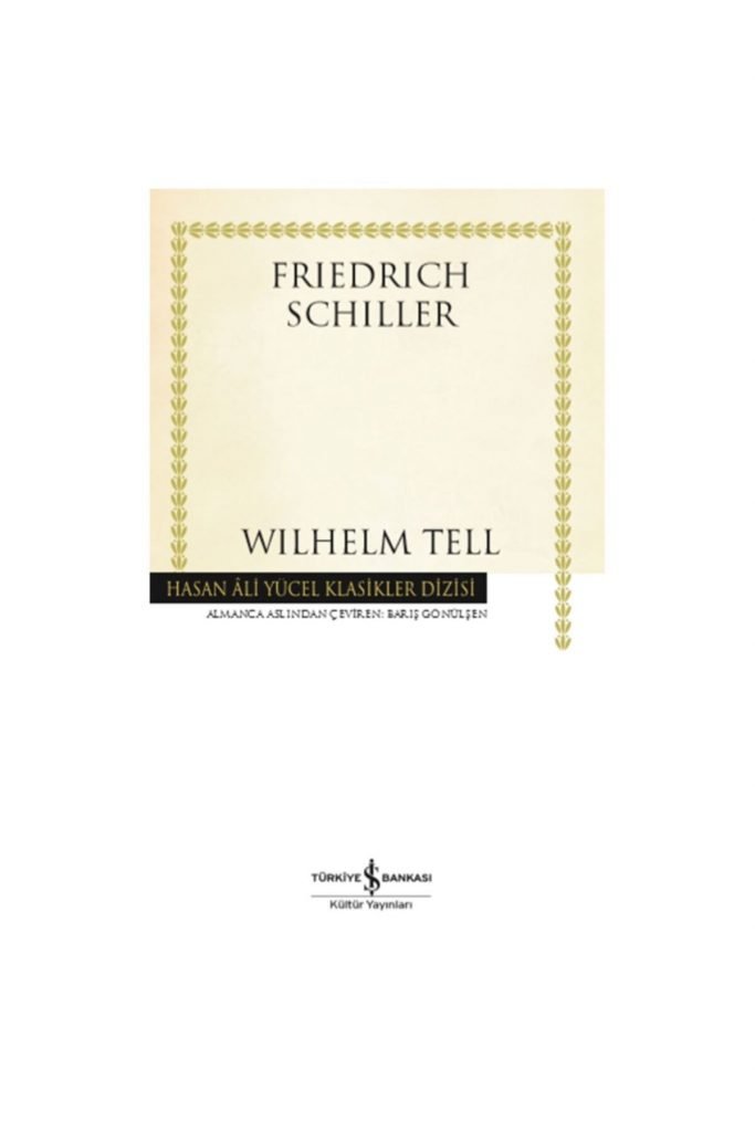 Iş Kültür Wilhelm Tell - Friedrich Von Schiller Hasan Ali Yücel Klasikleri