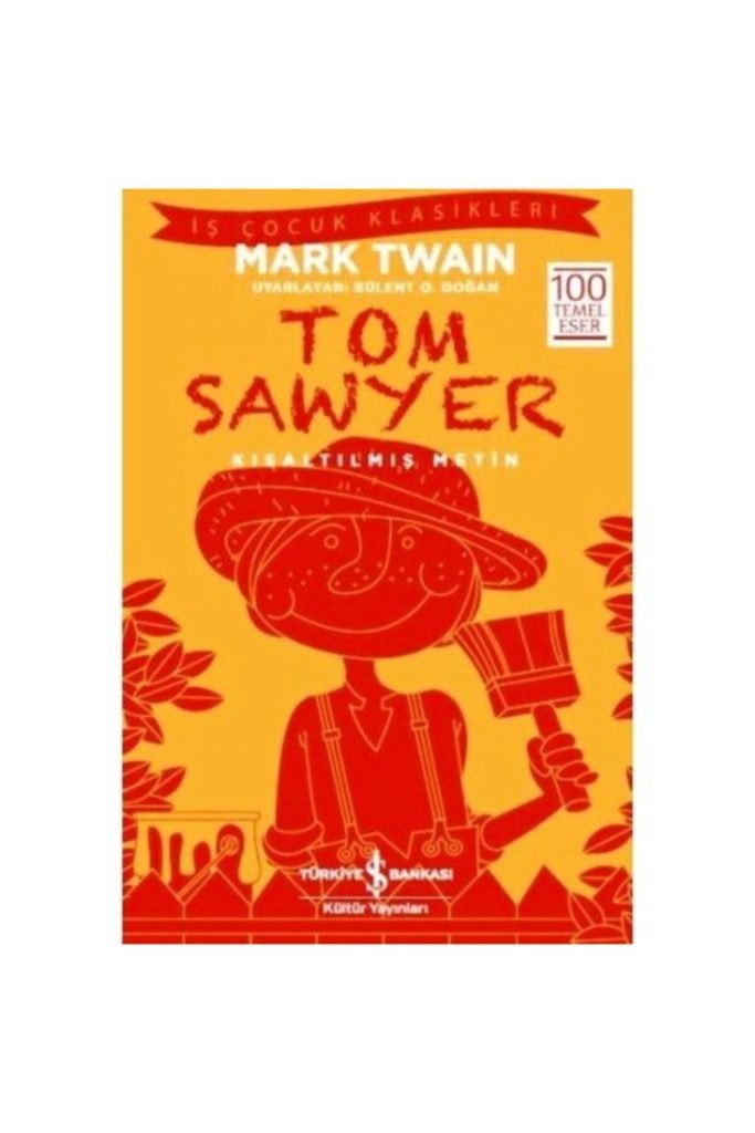 Iş Bankası Mark Twain Tom Sawyer Kısaltılmış Metin