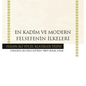 En Kadim Ve Modern Felsefenin Ilkeleri