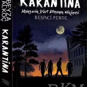 Karantina Beşinci Perde  Beyza Alkoç
