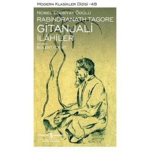 Iş Kültür Gitanjali - Ilahiler - Modern Klasikler Rabindranath Tagore