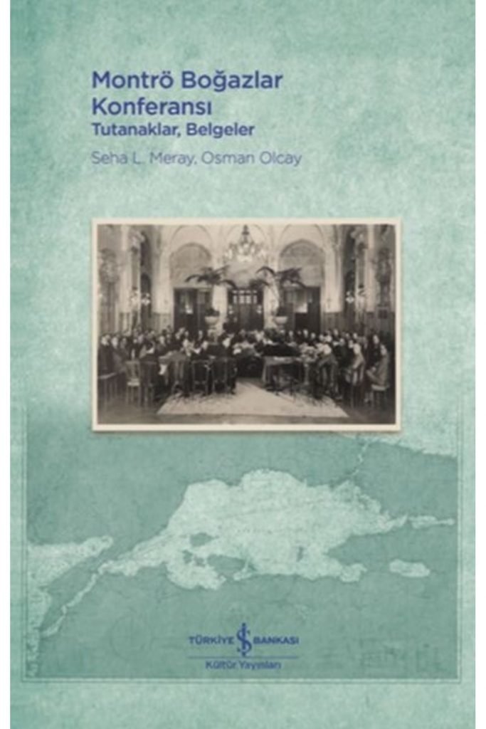 Montrö Boğazlar Konferansı - Tutanaklar, Belgeler