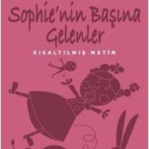 Sophie’nin Başına Gelenler - Kısaltılmış Metin - Comtesse De Ségur