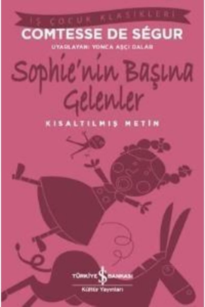 Sophie’nin Başına Gelenler - Kısaltılmış Metin - Comtesse De Ségur