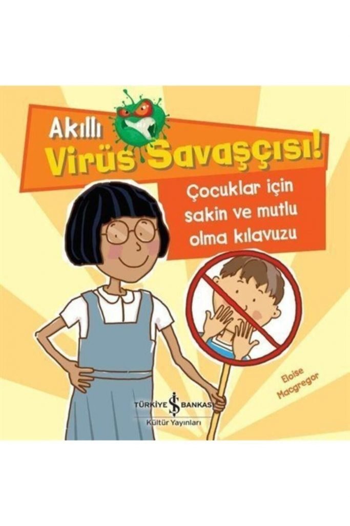 Akıllı Virüs Savaşçısı & Çocuklar Için Sakin Ve Mutlu Olma Kılavuzu
