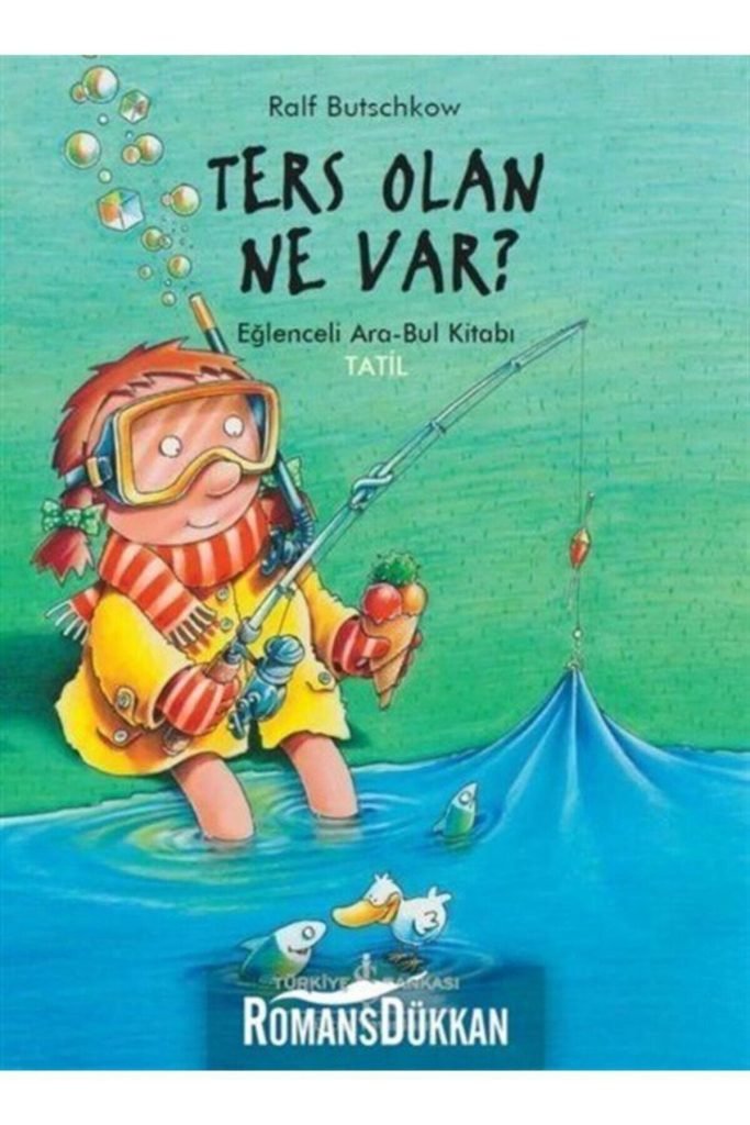 Ters Olan Ne Var ? Eğlenceli Ara-bul Kitabı - Tatil !