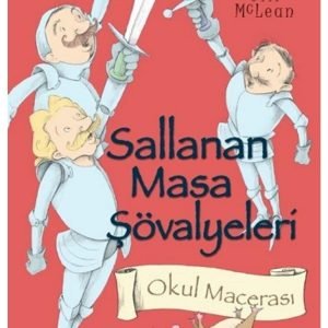 Sallanan Masa Şövalyeleri Okul Macerası