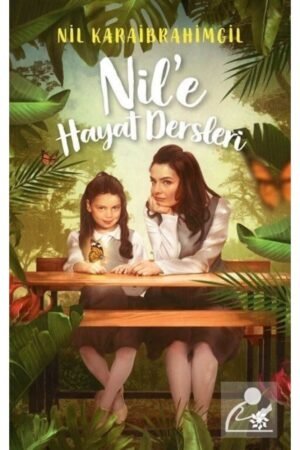 Nil'e Hayat Dersleri