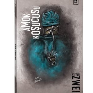 Amok Koşucusu Stefan Zweig