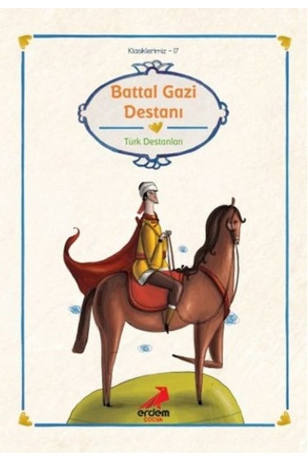 Klasiklerimiz 17 - Battal Gazi Destanı
