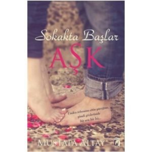 Sokakta Başlar Aşk Mustafa Altay