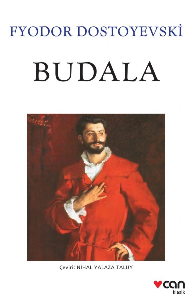 Budala Fyodor Dostoyevski - Can Yayınları