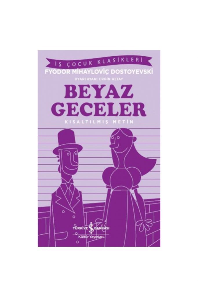 Iş Kültür Dostoyevski Beyaz Geceler-kısaltılmış Metin