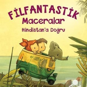 Filfantastik Maceralar & Hindistan'a Doğru