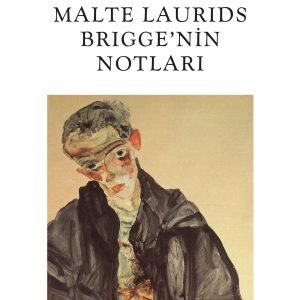 Malte Laurids Brigge'nin Notları Rainer Matia Rilke - Can Yayınları