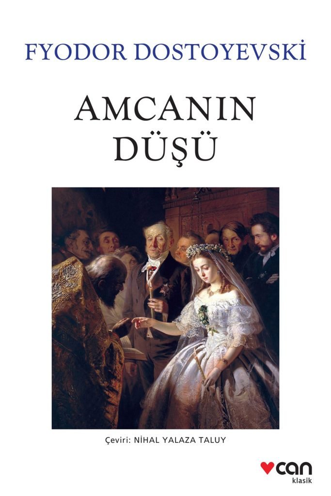 Amcanın Düşü Fyodor Mihayloviç Dostoyevski - Can Yayınları