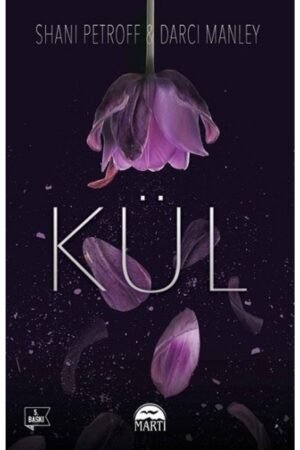 Kül - Darci Manley,shani Petroff
