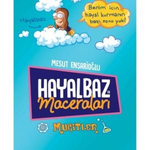 Hayalbaz’ın Maceraları 2  Mucitler  Mesut Ensarioğlu